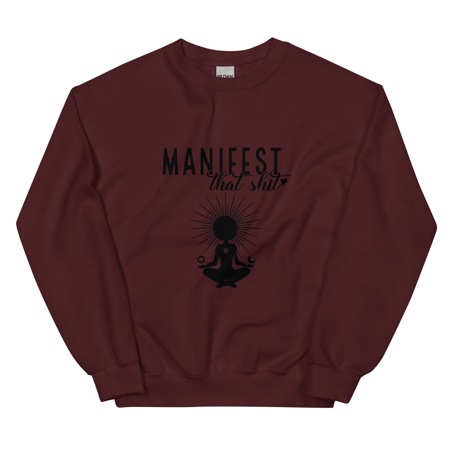 Manifest That Sh*t' Sweatshirt!