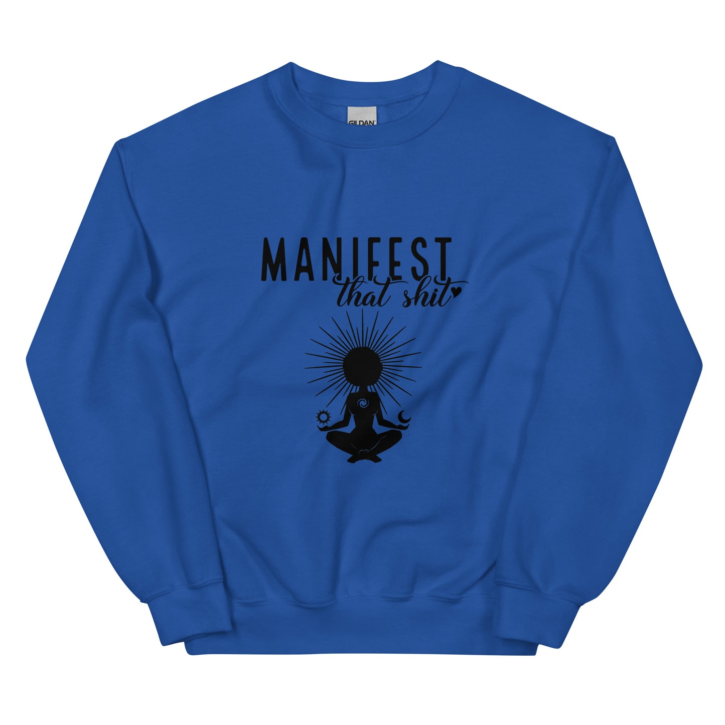 Manifest That Sh*t' Sweatshirt!