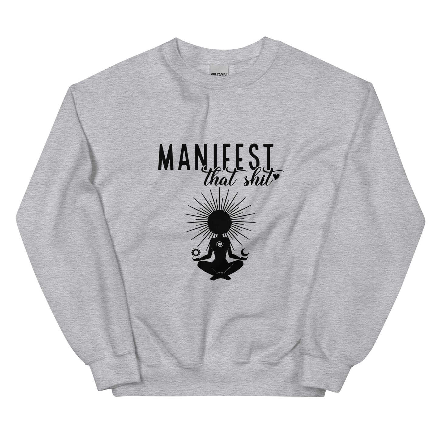 Manifest That Sh*t' Sweatshirt!