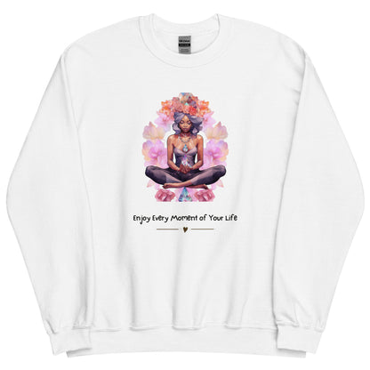 Enjoy Every Moment Sweatshirt